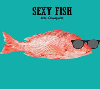 Pink fish wearing sunglasses on turquoise background with Sexy Fish taco dominguero text above